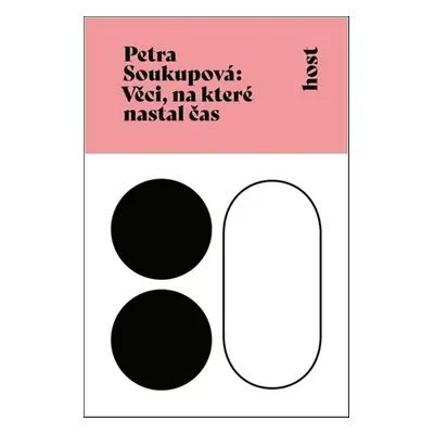 Věci, na které nastal čas - Petra Soukupová