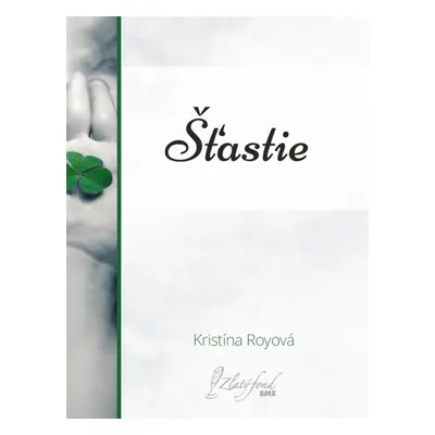 Šťastie - Kristína Royová