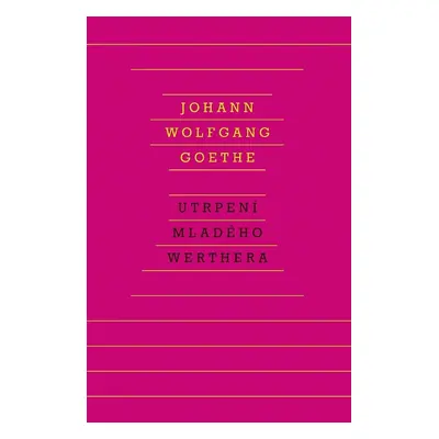 Utrpení mladého Werthera - Johann Goethe