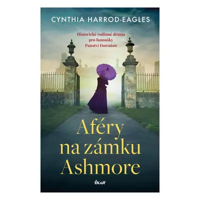 Aféry na zámku Ashmore - Cynthia Harrod-Eagles