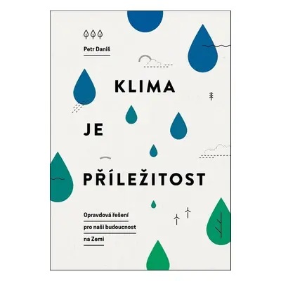 Klima je příležitost - Petr Daniš