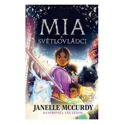 Mia a světlovládci - Janelle McCurdy