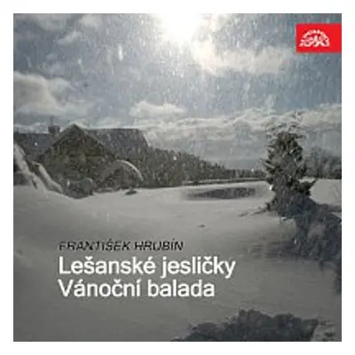 Lešanské jesličky. Vánoční balada - František Hrubín