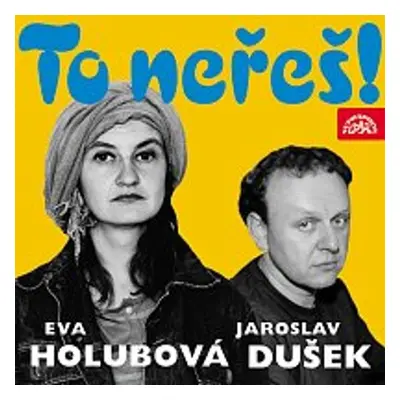 To neřeš! - Jaroslav Dušek