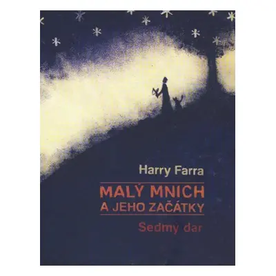 Malý mnich a jeho začátky - Harry Farra