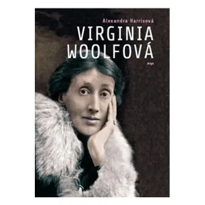 Virginia Woolfová - Alexandra Harrisová