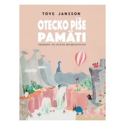 Otecko píše pamäti - Tove Janssonová