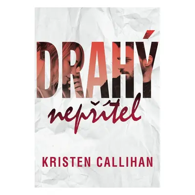 Drahý nepřítel - Kristen Callihan