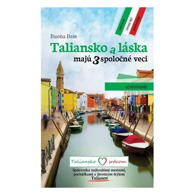 Taliansko a láska majú 3 spoločné veci - Buona Base