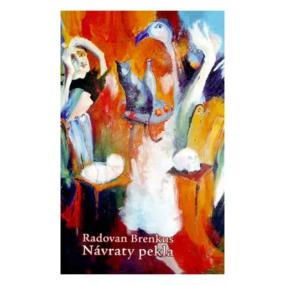 Návraty pekla - Radovan Brenkus