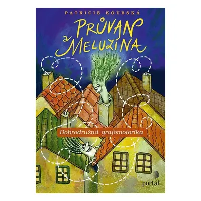 Průvan a Meluzína - Patricie Koubská