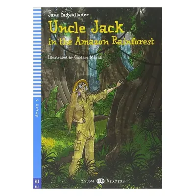 Uncle Jack and the Amazon Rainforest - Jane Cadwallader