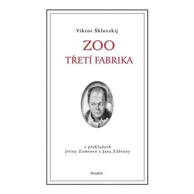 ZOO Třetí fabrika - Viktor Borisovič Šklovskij