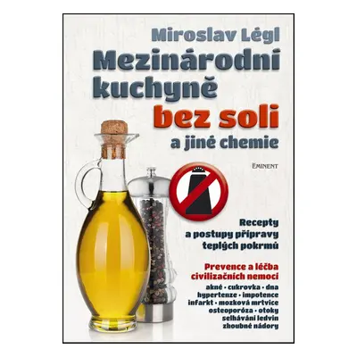 Mezinárodní kuchyně bez soli a jiné chemie - Miroslav Légl