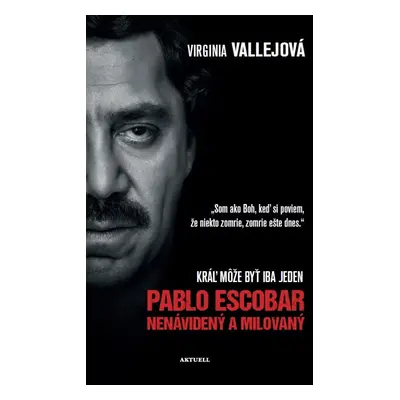 Pablo Escobar Nenávidený a milovaný - Virginia Vallejová