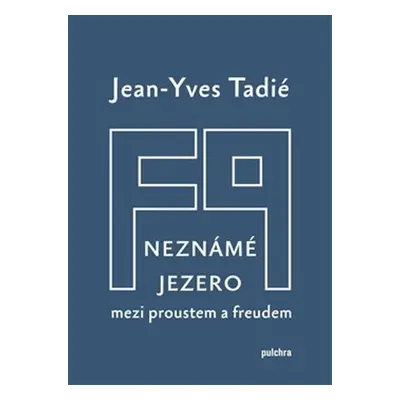 Neznámé jezero - Jean-Yves Tadié