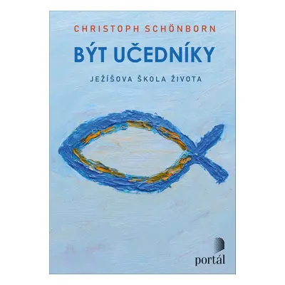 Být učedníky - Christoph Schönborn