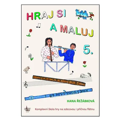 Hraj si a maluj 5. - Hana Řežábková