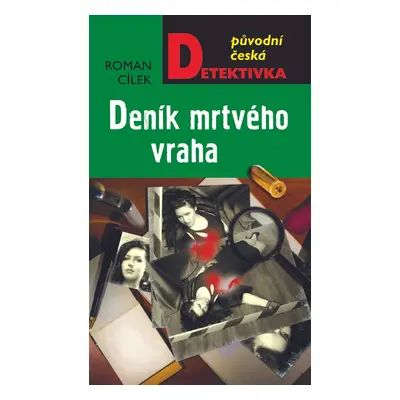 Deník mrtvého vraha - Roman Cílek