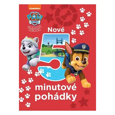 Tlapková patrola - Nové 5minutové pohádky - Kolektiv