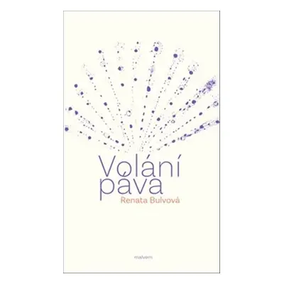 Volání páva - Renata Bulvová