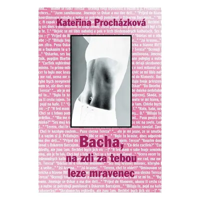 Bacha, na zdi za tebou leze mravenec - Kateřina Procházková