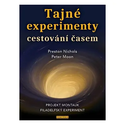 Tajné experimenty cestování časem - Peter Moon