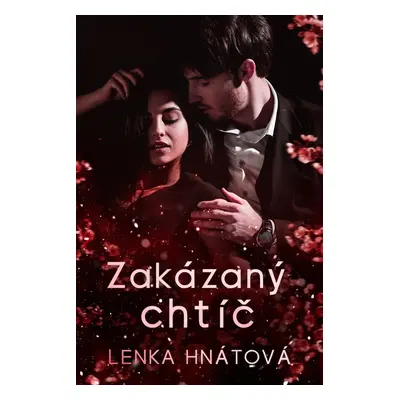 Zakázaný chtíč - Lenka Hnátová