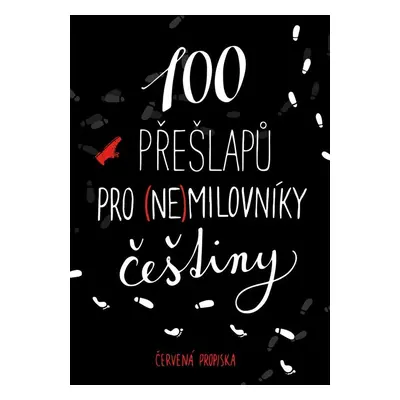 100 přešlapů pro (ne)milovníky češtiny - Autor Neuveden