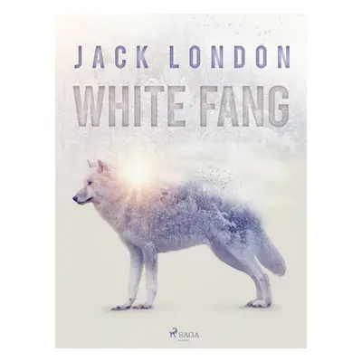 White Fang - Jack London