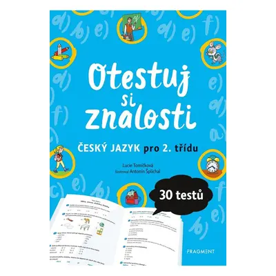 Otestuj si znalosti – Český jazyk pro 2. třídu - Lucie Tomíčková