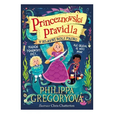 Princeznovská pravidla V hlavní roli princ - Philippa Gregory