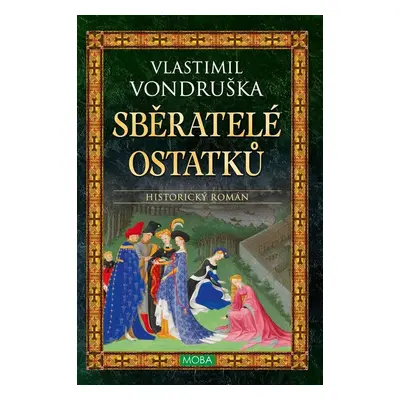 Sběratelé ostatků - Vlastimil Vondruška