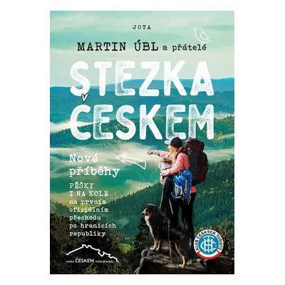 Stezka Českem: Nové příběhy - Martin Úbl