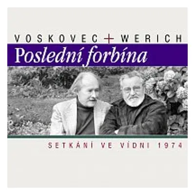 Poslední forbína. Setkání ve Vídni 1974 - Jan Werich