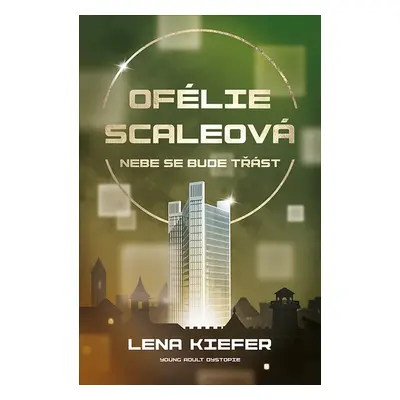 Ofélie Scaleová: Nebe se bude třást - Lena Kiefer