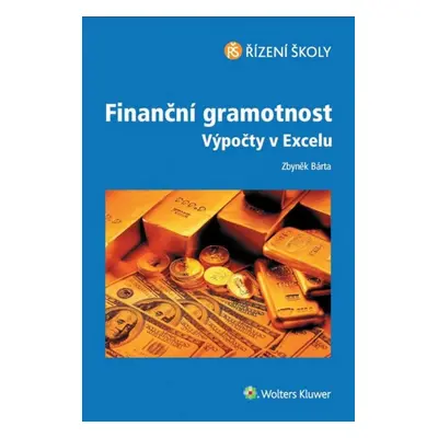 Finanční gramotnost Výpočty v Excelu - Zbyněk Bárta