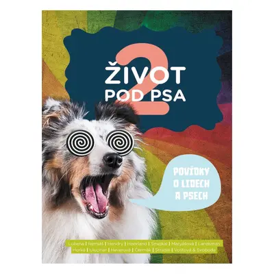 Život pod psa 2 - autorů kolektiv