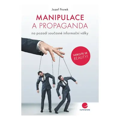 Manipulace a propaganda - Jozef Ftorek