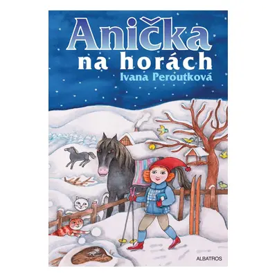 Anička na horách - Ivana Peroutková