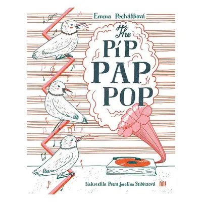 The Píp Pap Pop - Emma Pecháčková