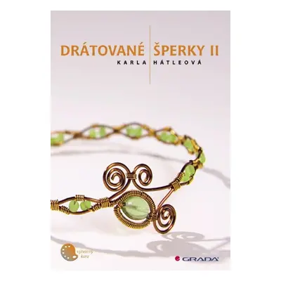 Drátované šperky II - Karla Hátleová