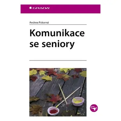 Komunikace se seniory - Andrea Pokorná