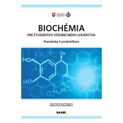 Biochémia pre študentov všeobecného lekárstva - poznámky k prednáškam - Katarína Černá