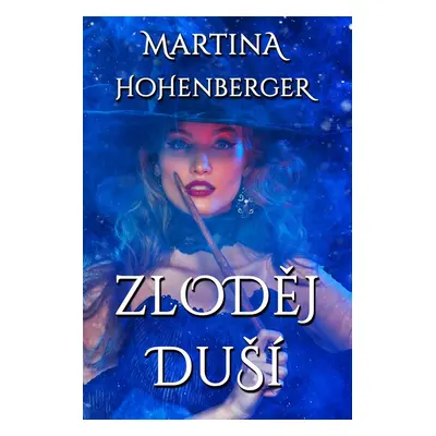 Zloděj duší - Martina Hohenberger