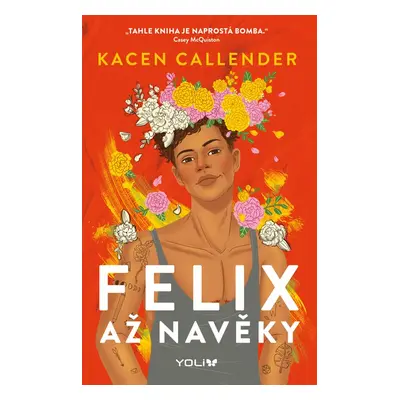 Felix až navěky - Kacen Callender