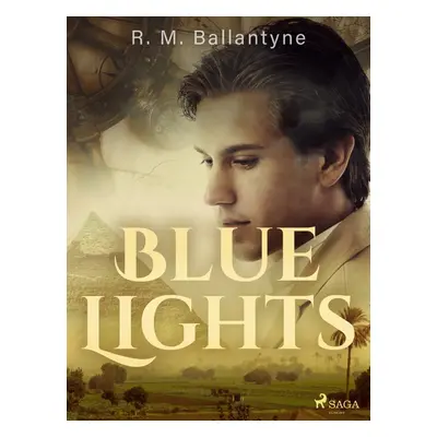 Blue Lights - R. M. Ballantyne