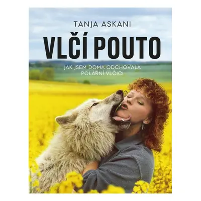 Vlčí pouto - Tanja Askani