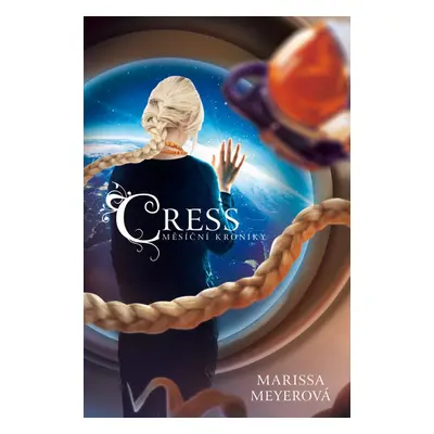 Cress - Měsíční kroniky - Marissa Meyerová