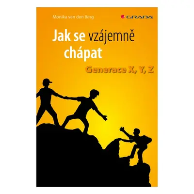 Jak se vzájemně chápat - den Berg Monika van